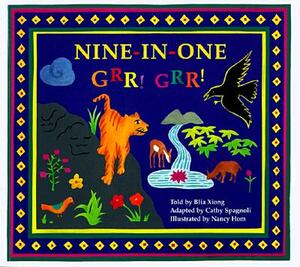 Nine-In-One, Grr! Grr! by Blia Xiong, Cathy Spagnoli
