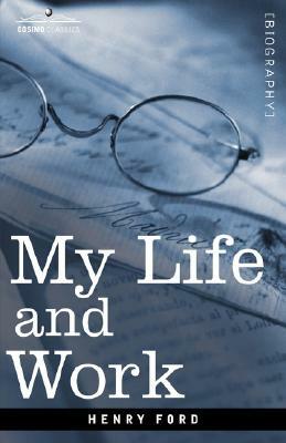 My Life and Work by Henry Ford