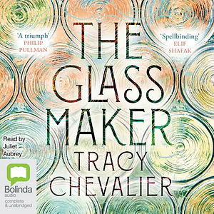 The Glassmaker by Tracy Chevalier