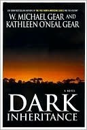 Dark Inheritance by Kathleen O'Neal Gear, W. Michael Gear