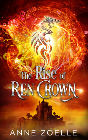 The Rise of Ren Crown by Anne Zoelle