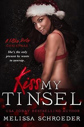 Kiss My Tinsel by Melissa Schroeder