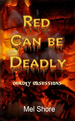 Red Can be Deadly by Mel Shore