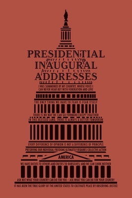 Presidential Inaugural Addresses by Editors of Canterbury Classics