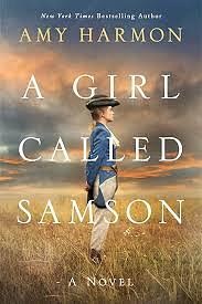 A Girl Named Samson by Amy Harmon