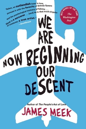 We Are Now Beginning Our Descent by James Meek