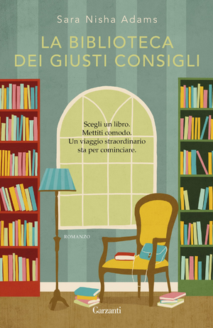 La biblioteca dei giusti consigli by Sara Nisha Adams