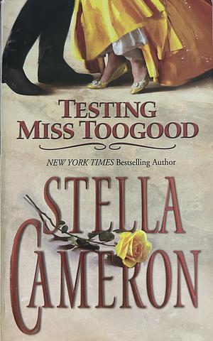 Testing Miss Toogood by Stella Cameron