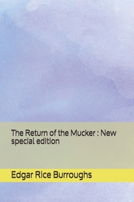 The Return of the Mucker: New special edition by Edgar Rice Burroughs