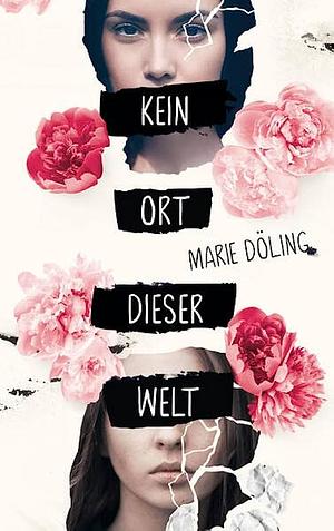 Kein Ort dieser Welt by Marie Döling