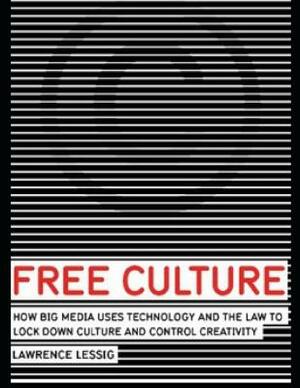 Free Culture (Annotated) by Lawrence Lessig