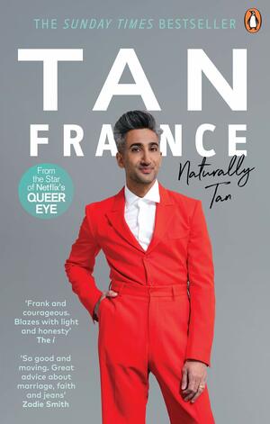 Naturally Tan: A Memoir by Tan France