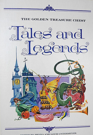 Tales and Legends by Bryna Untermeyer, Louis Untermeyer