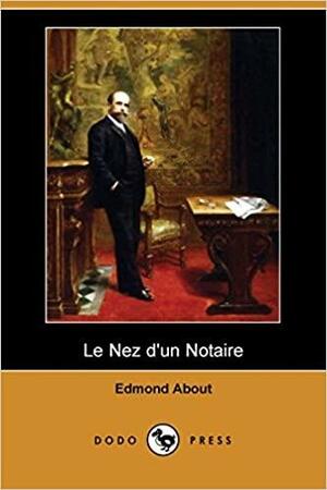La Nariz De Un Notario by Edmond About