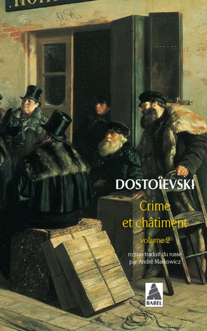 Crime et châtiment tome 2 by Fyodor Dostoevsky