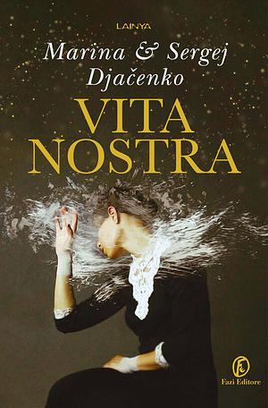 Vita Nostra by Sergey Dyachenko, Marina Dyachenko