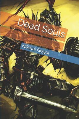 Dead Souls by Nikolai Gogol