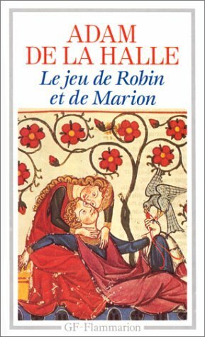 Le jeu de Robin et Marion by Adam de la Halle, Jean Dufournet