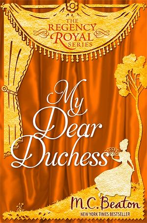 My Dear Duchess by M.C. Beaton