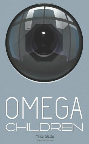 Omega Children by Mike Slade