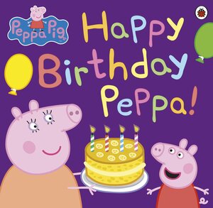 Happy Birthday Peppa! by Rebecca Gerlings, Neville Astley