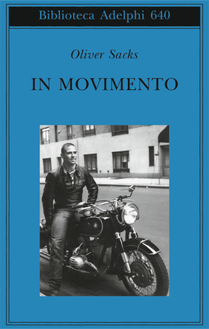 In movimento by Isabella C. Blum, Oliver Sacks