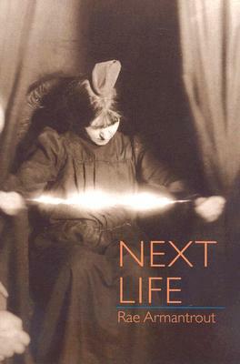 Next Life by Rae Armantrout