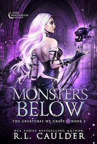 Monsters Below by R.L. Caulder