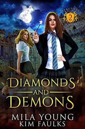 Diamonds and Demons by Kim Faulks, Mila Young