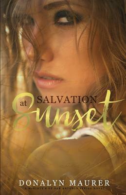 Salvation At Sunset by Donalyn Maurer