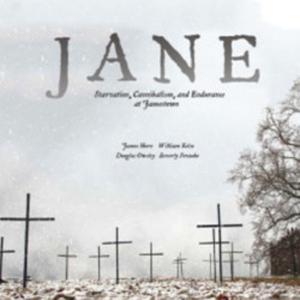 Jane: Starvation, Cannibalism, and Endurance at Jamestown by James Horn, William M. Kelso, Beverly Straube, Douglas Owsley