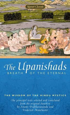 The Upanishads: Breath from the Eternal by Swami Prabhavanada, Frederick Manchester