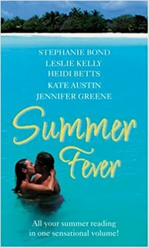 Summer Fever by Heidi Betts, Jennifer Greene, Kate Austin, Stephanie Bond, Leslie Kelly