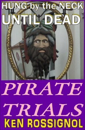 Pirate Trials: Hung by the Neck Until Dead (Pirate Trials, #2) by Ken Rossignol