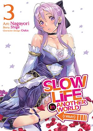 Slow Life In Another World (I Wish!) Vol. 3 by Shige