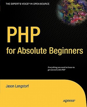 PHP for Absolute Beginners by Jason Lengstorf