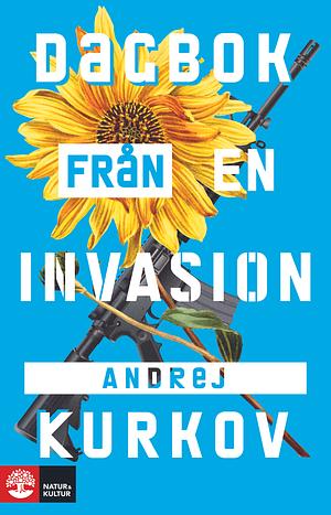 Dagbok från en invasion by Andrey Kurkov