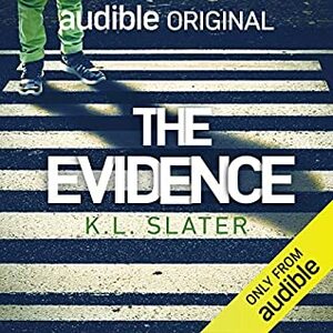 The Evidence by K.L. Slater