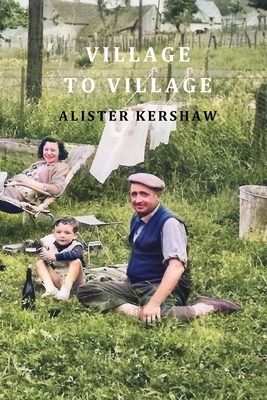 Village to Village by Alister Kershaw