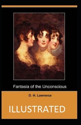 Fantasia of the Unconscious Illustrated by D.H. Lawrence