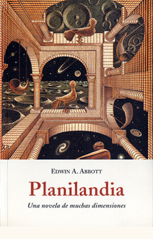 Planilandia: Una novela de muchas dimensiones by Edwin A. Abbott