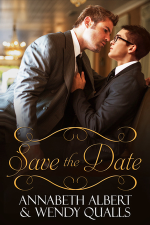 Save the Date by Annabeth Albert, Wendy Qualls
