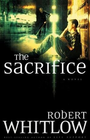 The Sacrifice by Robert Whitlow