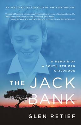The Jack Bank: A Memoir of a South African Childhood by Glen Retief