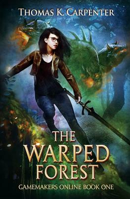 The Warped Forest: A Hundred Halls LitRPG and GameLit Novel by Thomas K. Carpenter