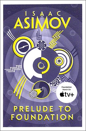 Prelude to Foundation by Isaac Asimov