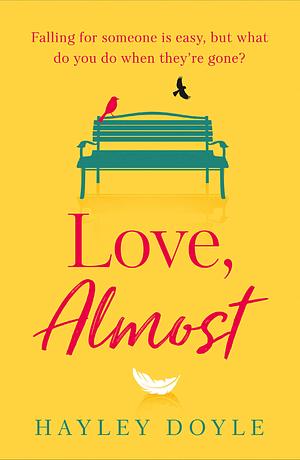 Love, Almost by Hayley Doyle