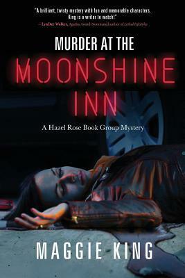 Murder at the Moonshine Inn by Maggie King