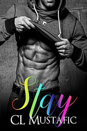 Stay by C.L. Mustafic