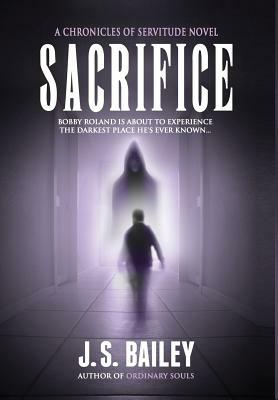 Sacrifice by J.S. Bailey